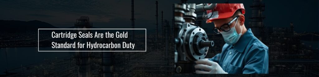 Cartridge Seals Are the Gold Standard for Hydrocarbon Duty | Cosmos Seals